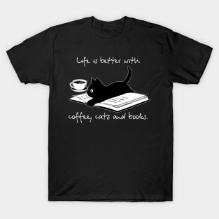 Life Is Better With Coffee Cats And Books T-Shirt